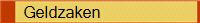   Geldzaken